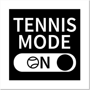 Tennis Mode On Posters and Art